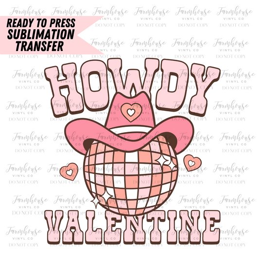 Howdy Valentine Disco Ball Ready To Press Sublimation Transfer