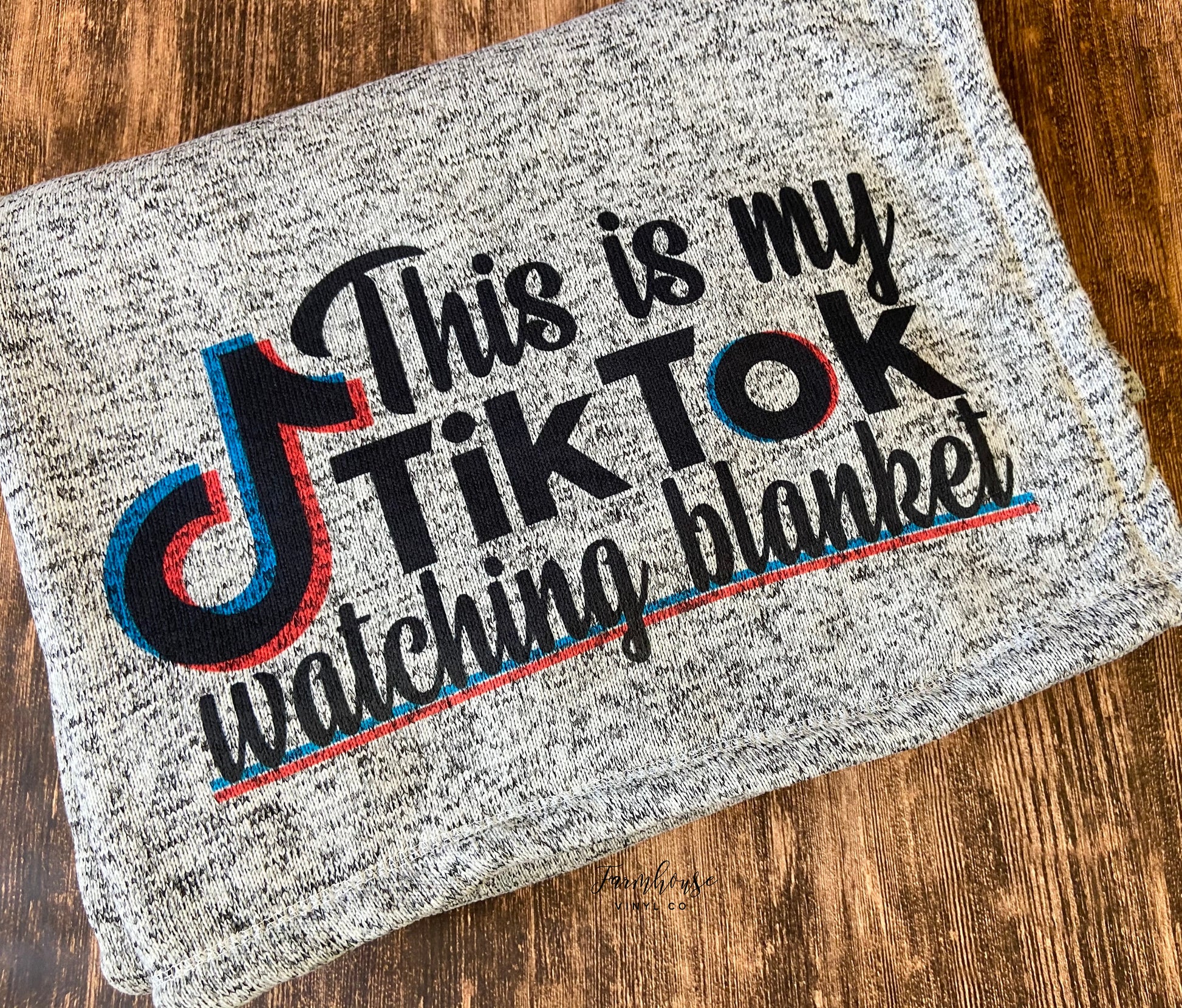 This is my Tik Tok Watching Blanket - Farmhouse Vinyl Co