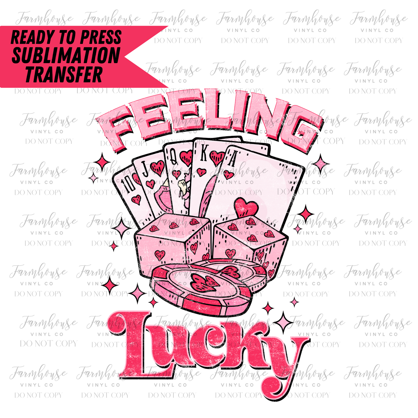 Feeling Lucky Pink Valentines Day Ready To Press Sublimation Transfer