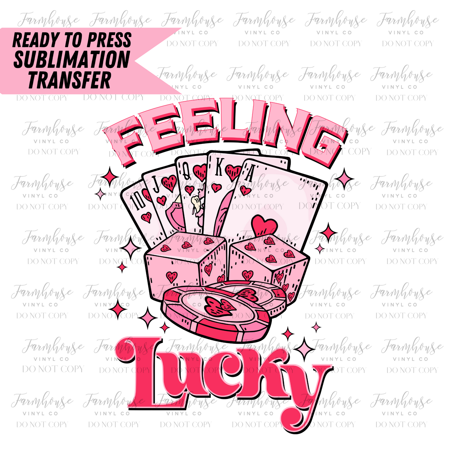 Feeling Lucky Pink Valentines Day Ready To Press Sublimation Transfer