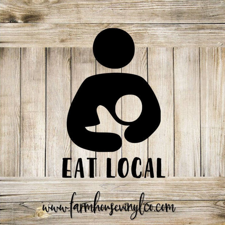 Normalize/Eat Local Breastfeeding Decal - Farmhouse Vinyl Co