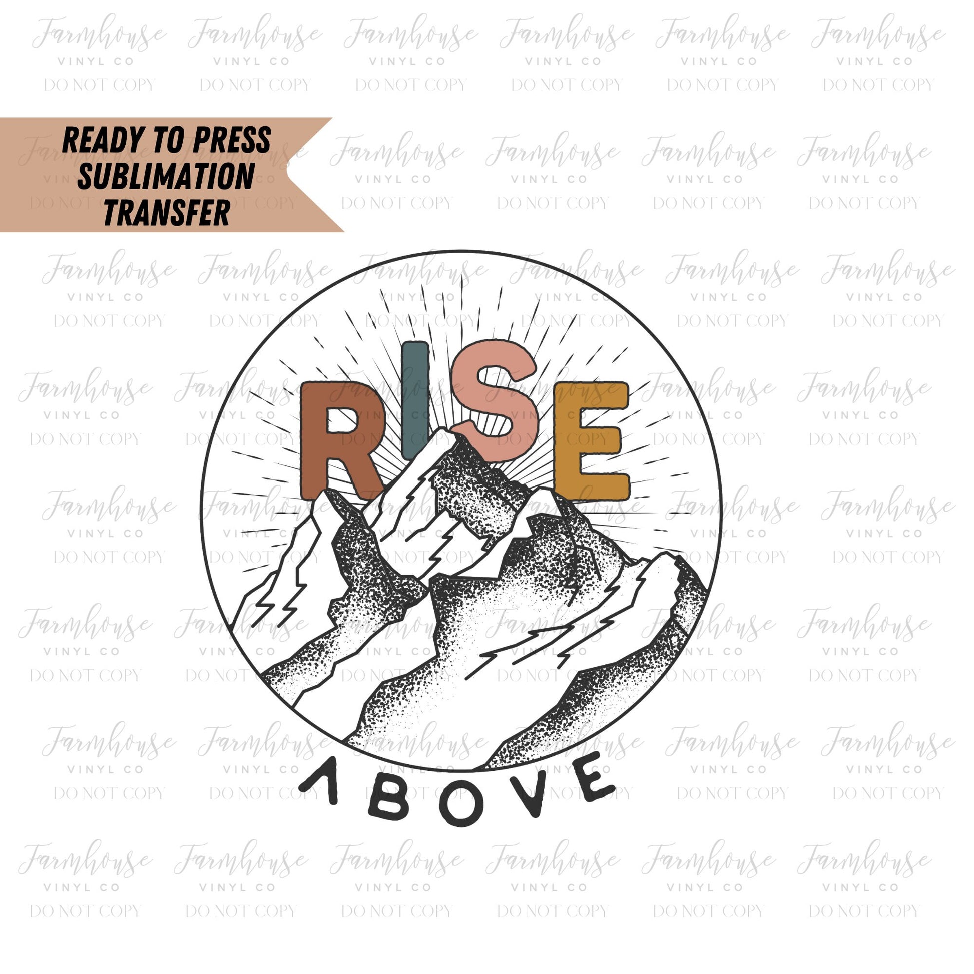 Ready To Press, Sublimation Transfer, Sublimation, Transfer Ready To Press, Rise Above Mountain Heat Transfer Design, Easy Sublimation Tee - Farmhouse Vinyl Co