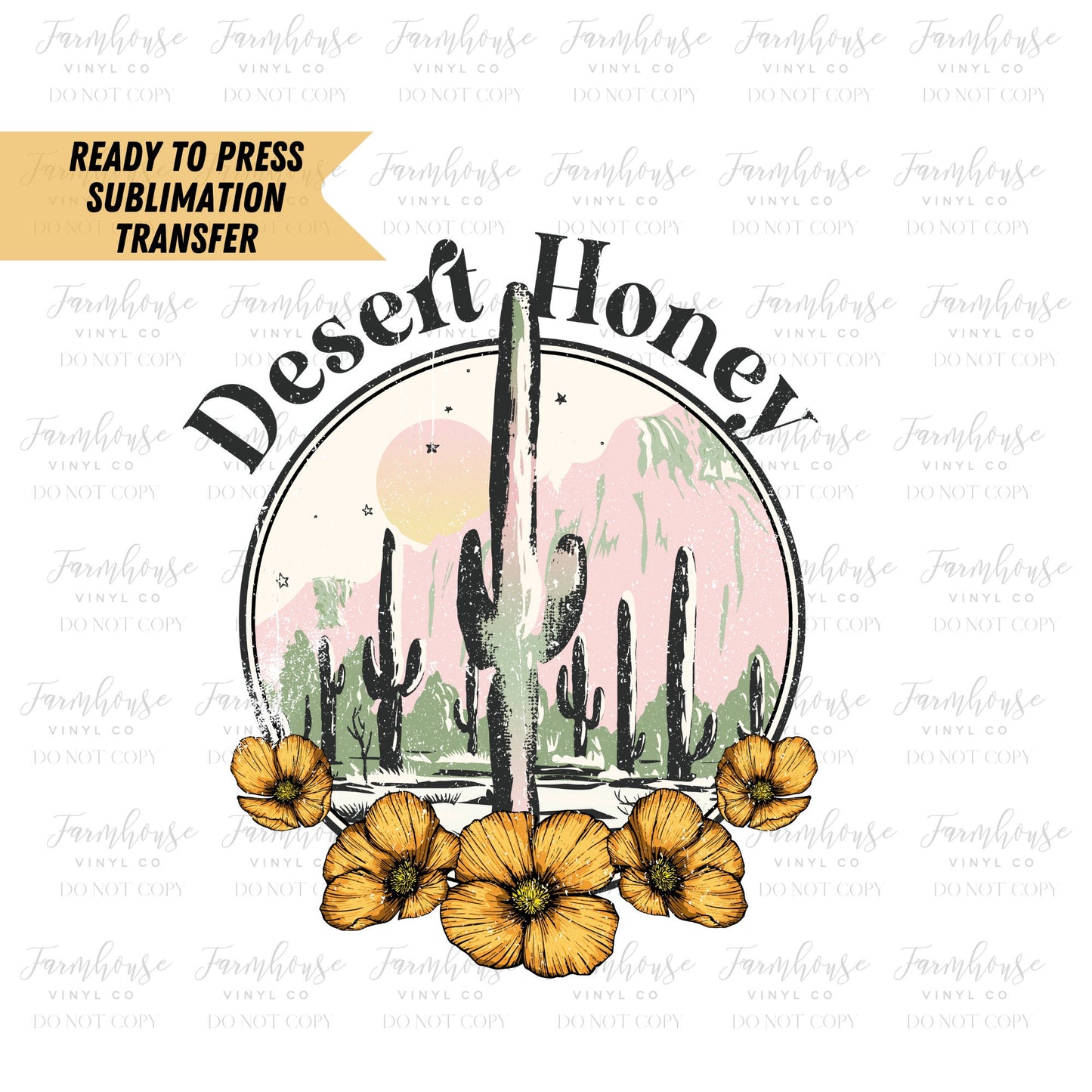 Ready To Press, Sublimation Transfer, Sublimation, Transfer Ready To Press, Desert Honey Heat Transfer Design, Desert Cactus Design Transfer - Farmhouse Vinyl Co