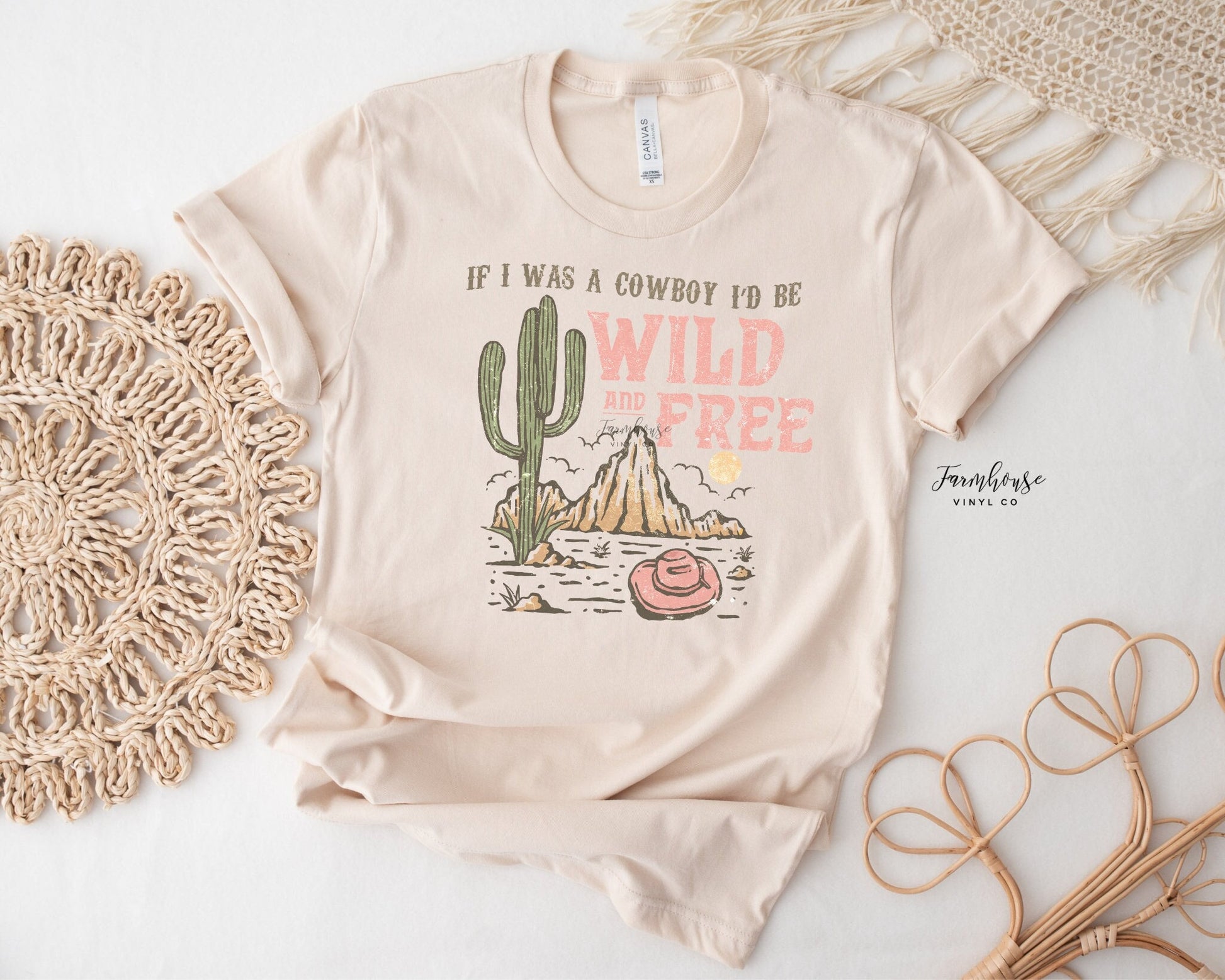 If I Was A Cowboy I'd Be Wild & Free Shirt - Farmhouse Vinyl Co